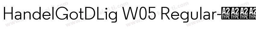 HandelGotDLig W05 Regular字体转换